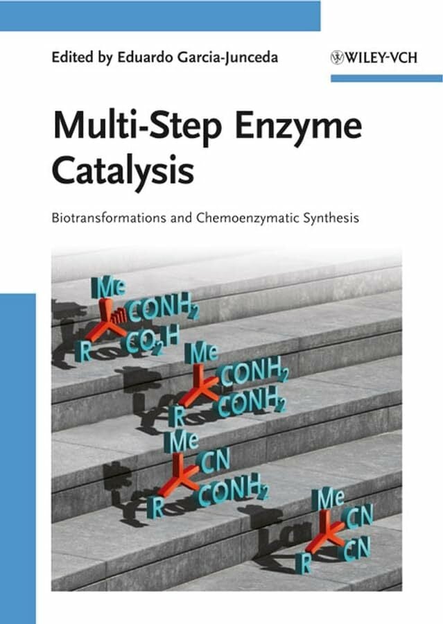 Multi-Step Enzyme Catalysis: Biotransformations and Chemoenzymatic Synthesis Multi-Step Enzyme Catalysis: Biotransformations and Chemoenzymatic Synthesis