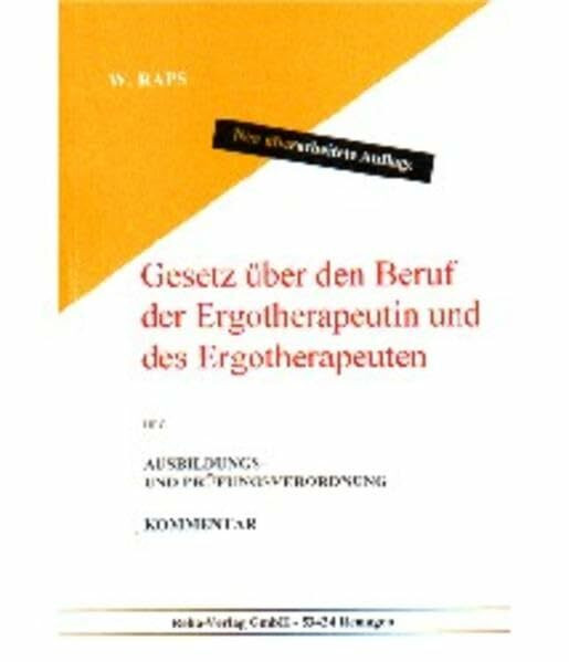 Gesetz über den Beruf der Ergotherapeutin und des Ergotherapeuten und Ausbildungs- und Prüfungsordnung: Kommentar