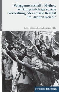 'Volksgemeinschaft': Mythos, wirkungsmächtige soziale Verheißung oder soziale Realität im 'Dritten R