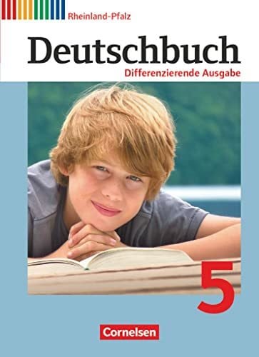 Deutschbuch - Sprach- und Lesebuch - Differenzierende Ausgabe Rheinland-Pfalz 2011 - 5. Schuljahr: Schulbuch (Deutschbuch, Differenzierende Ausgabe Rheinland-Pfalz 2011, 5. Schuljahr)