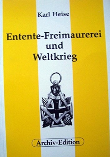 Entente - Freimaurerei und Weltkrieg
