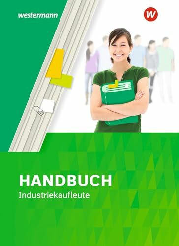 Handbuch Industriekaufleute: Schulbuch (Handbuch für Industriekaufleute)