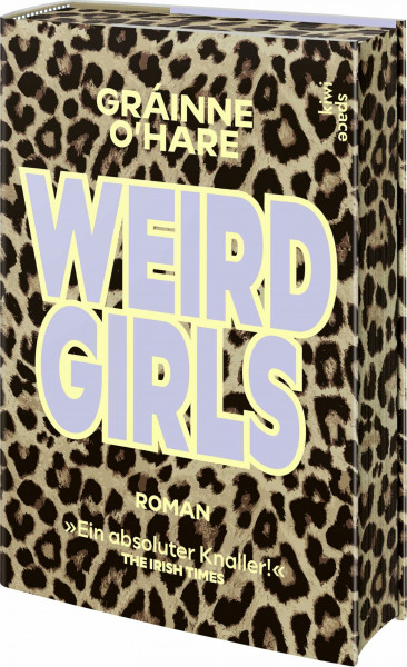 Weird Girls: Roman | Ein Buch über die chaotische, ehrliche Realität weiblicher Freundschaften | Limitiert: Motivfarbschnitt nur, solange der Vorrat reicht