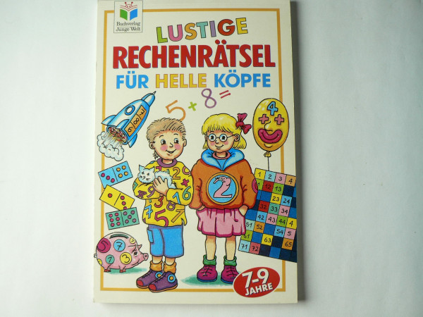 Lustige Rechenrätsel. Für helle Köpfe. ( Ab 7 J.)