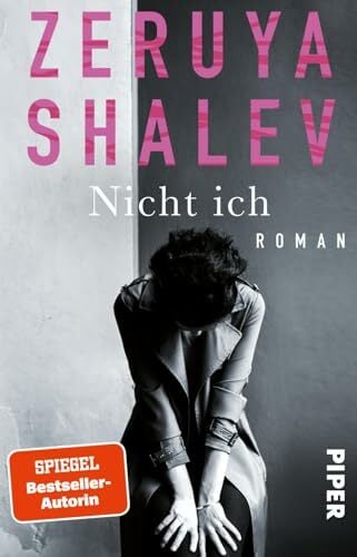 Nicht ich: Roman | Zeruya Shalevs literarisches Debüt Nicht ich: Roman | Zeruya Shalevs literarisches Debüt