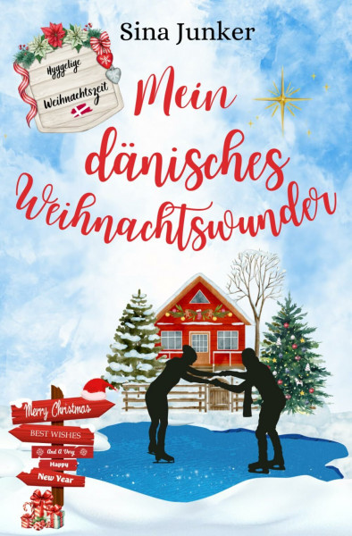 Mein dänisches Weihnachtswunder: Ein weihnachtlicher, herzerwärmender Liebesroman im hyggeligen Dänemark (Hyggelige Weihnachtszeit, Band 2)