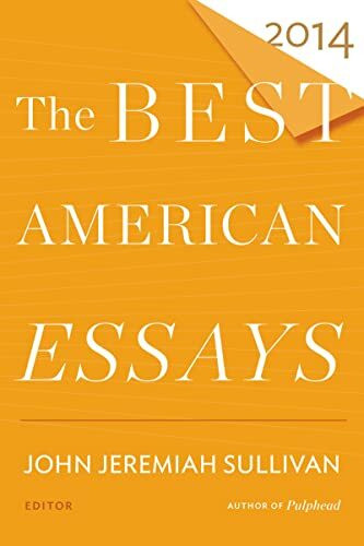 The Best American Essays 2014 (The Best American Series ®)