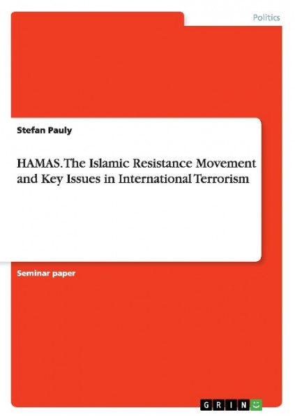 HAMAS. The Islamic Resistance Movementand Key Issues in International Terrorism