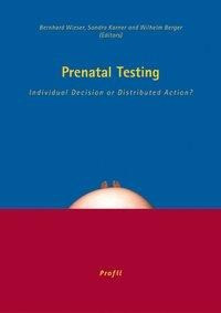 Prenatal Testing: Individual Decision or Distributed Action?