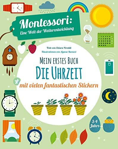 Mein erstes Buch Die Uhrzeit: Montessori eine Welt der Weiterentwicklung