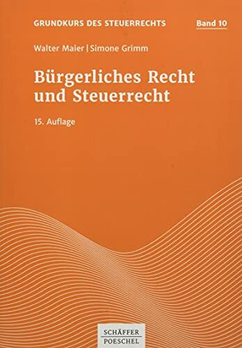 Bürgerliches Recht und Steuerrecht (Grundkurs des Steuerrechts)