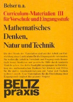 Curriculum- Materialien für Vorschule und Eingangsstufe III. Mathematisches Denken, Natur und Technik