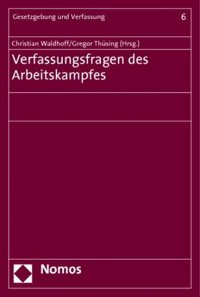 Verfassungsfragen des Arbeitskampfes (Gesetzgebung und Verfassung)