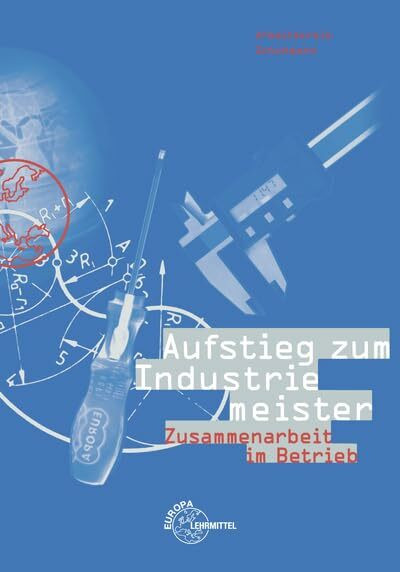Aufstieg zum Industriemeister: Zusammenarbeit im Betrieb