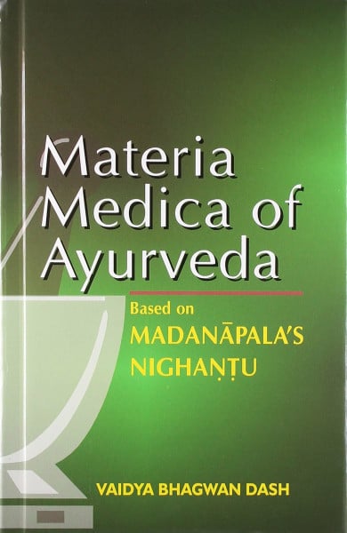 Materia Medica of Ayurveda: Based on Madanapala's Nighantu