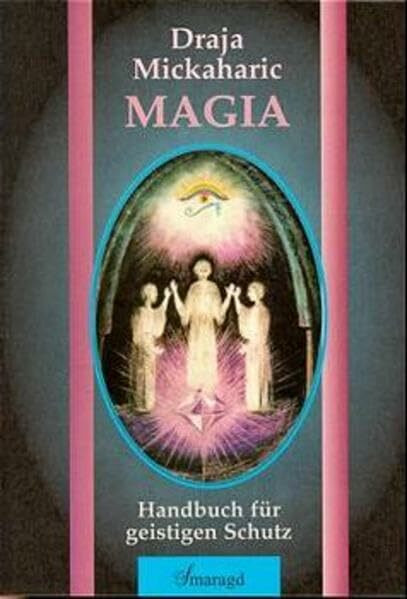 Magia: Handbuch für geistigen Schutz