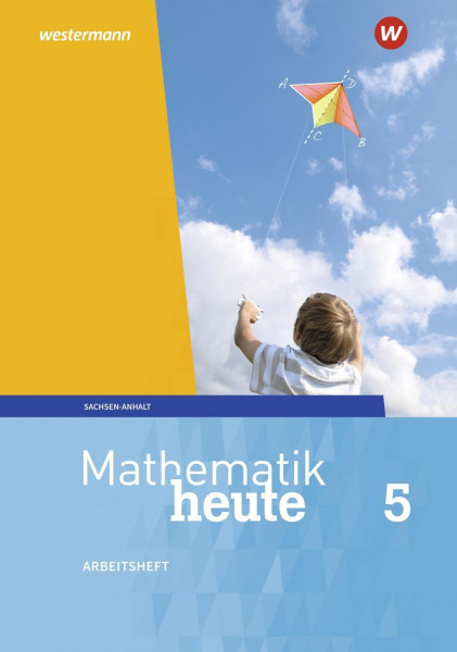 Mathematik heute 5. Arbeitsheft 5 mit Lösungen. Sachsen-Anhalt
