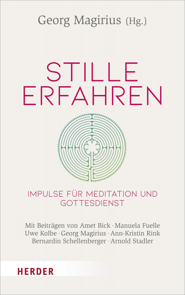 Stille erfahren: Impulse für Meditation und Gottesdienst