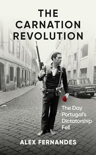 The Carnation Revolution: The Day Portugal's Dictatorship Fell