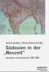 Südasien in der "Neuzeit": Geschichte und Gesellschaft, 1500-2000 (Edition Weltregionen)