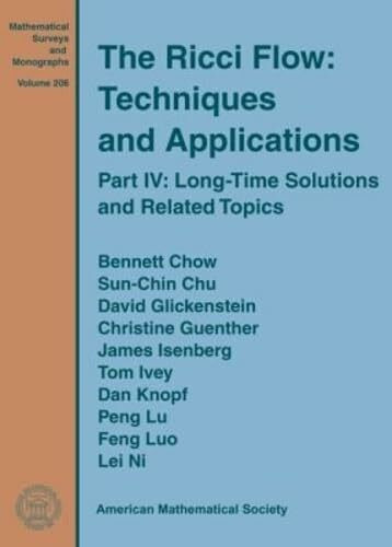 The Ricci Flow: Techniques and Applications: Long-time Solutions and Related Topics (Mathematical Surveys and Monographs, 206, Band 206)