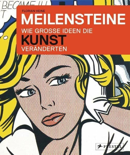 Meilensteine - Wie große Ideen die Kunst veränderten