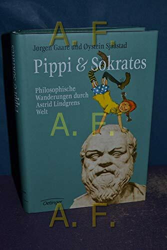 Pippi & Sokrates: Philosophische Wanderungen durch Astrid Lindgrens Welt (Oetinger extra)