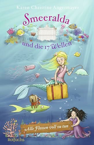 Smeeralda und die 17 Wellen: Alle Flossen voll zu tun: Alle Flossen voll zu tun (Meermädchen Smeeralda, Band 1)
