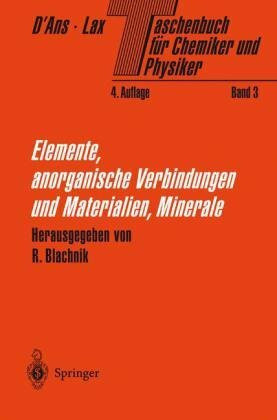 Taschenbuch für Chemiker und Physiker: Band 3: Elemente, anorganische Verbindungen und Materialien, Minerale (Taschenbuch für Chemiker und Physiker Vols. 1-3)