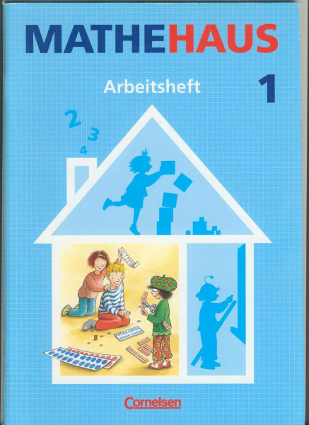 Mathehaus - Ausgabe B / 1. Schuljahr - Arbeitsheft