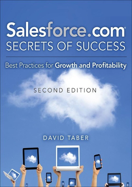 Salesforce.com Secrets of Success: Best Practices for Growth and Profitability