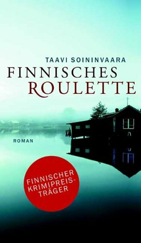 Finnisches Roulette: Roman (Arto Ratamo ermittelt, Band 4)