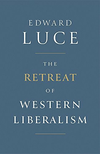 The Retreat of Western Liberalism