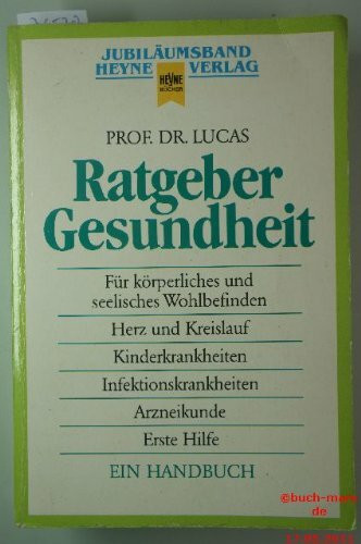 Ratgeber Gesundheit. Vorbeugen, erkennen, heilen. Ein umfassender Leitfaden.