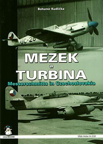 Mezek & Turbina: Messerschmitts in Czechoslovakia (White)