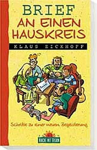 Brief an einen Hauskreis. Schritte zu neuer Begeisterung
