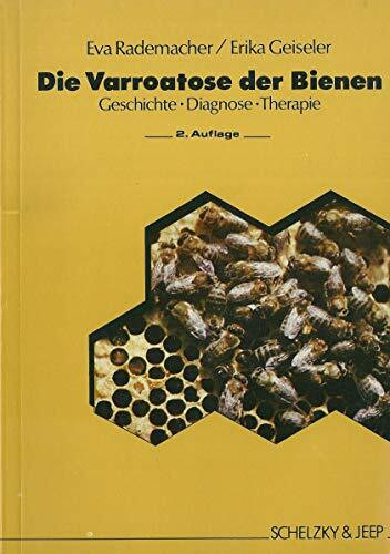 Die Varroatose der Bienen : Geschichte, Diagnose, Therapie.