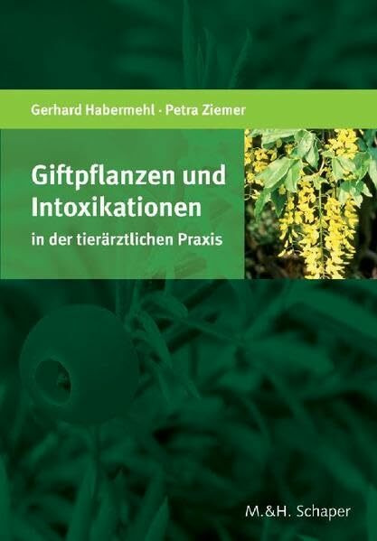 Giftpflanzen und Intoxikationen in der tierärztlichen Praxis