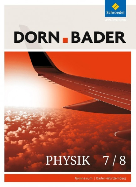 Dorn / Bader Physik 7/8. Schulbuch. Sekundarstufe 1. Baden-Württemberg