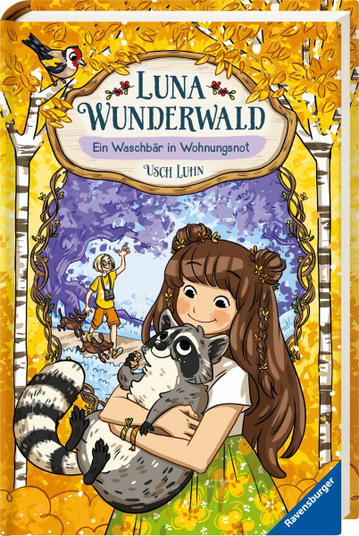 Luna Wunderwald, Band 3: Ein Waschbär in Wohnungsnot (magisches Waldabenteuer mit sprechenden Tieren für Kinder ab 8 Jahren) (Luna Wunderwald, 3)