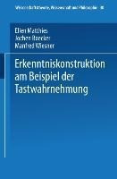 Erkenntniskonstruktion am Beispiel der Tastwahrnehmung