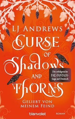 Curse of Shadows and Thorns - Geliebt von meinem Feind: Roman - Die romantische Fae-Fantasy-Saga auf Deutsch: düster, magisch, spicy. (Broken Kingdoms, Band 1)