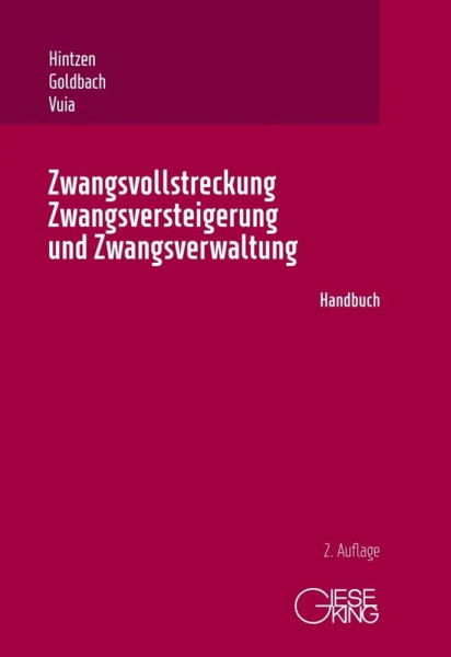 Zwangsvollstreckung, Zwangsversteigerung und Zwangsverwaltung: Handbuch