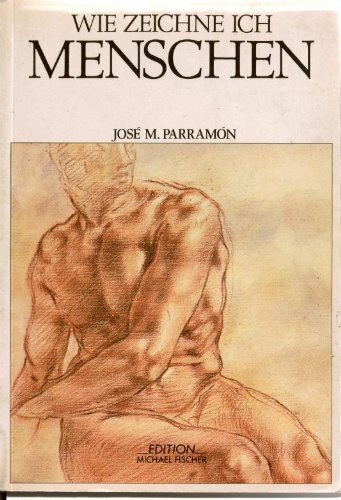 Wie zeichne ich Menschen: Geschichte, Theorie und Praxis der Maße und Proportionen, der Anatomie und der Perspektive des Figurenzeichnens (Richtiges Malen und Zeichnen)