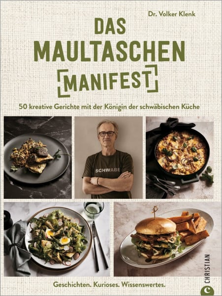 Kochbuch – Das Maultaschen-Manifest: 50 traditionelle Rezepte. Kreativ gekocht. Das erste große Maultaschen Kochbuch