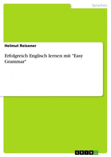 Erfolgreich Englisch lernen mit "Easy Grammar"