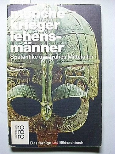 Mönche, Krieger, Lehensmänner: Spätantike und frühes Mittelalter