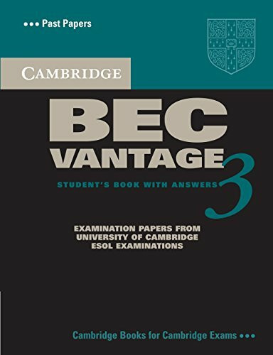 Cambridge Bec Vantage 3: (BEC Practice Tests): Examination Papers from University of Cambridge ESOL Examinations: English for Speakers of Other Languages