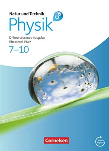 Natur und Technik - Physik: Differenzierende Ausgabe - Rheinland-Pfalz - 7.-10. Schuljahr: Schulbuch mit Online-Angebot