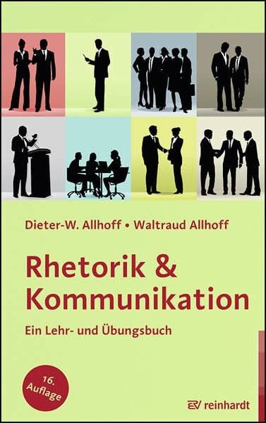 Rhetorik & Kommunikation: Ein Lehr- und Übungsbuch: Ein Lehr- und Übungsbuch. Mit Arbeitsblättern